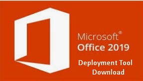 Download Office Deployment Tool (2019) Latest Version